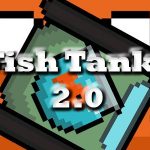 Fish Tanks 2.0