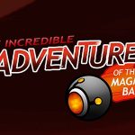 The Incredible Adventure of the Magma Ball
